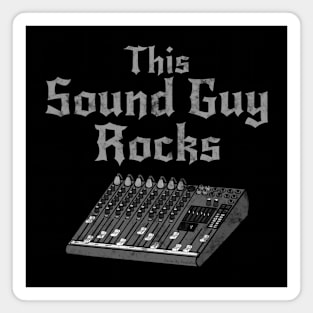 This Sound Guy Rocks, Sound Engineer Rock Musician Magnet